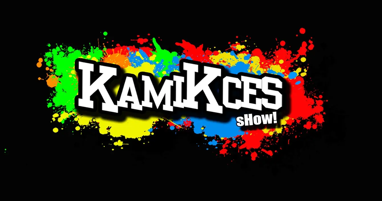 KamiKces Show