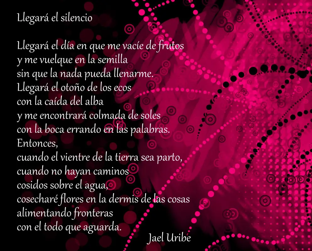 Llegara el silencio, de Jael Uribe¨, poemazo