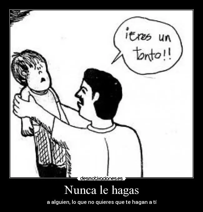 No hagas a otro lo que no te gusta que te hagan