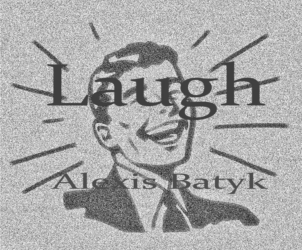 Nuevo Tema propio de Electronica: Laugh - Alexis Batyk