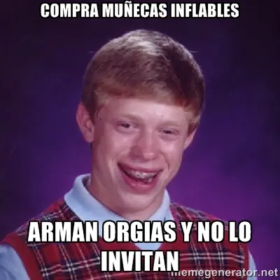 Meme de la mala suerte: Bad luck brian - Propio