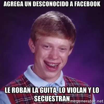 Meme de la mala suerte: Bad luck brian - Propio