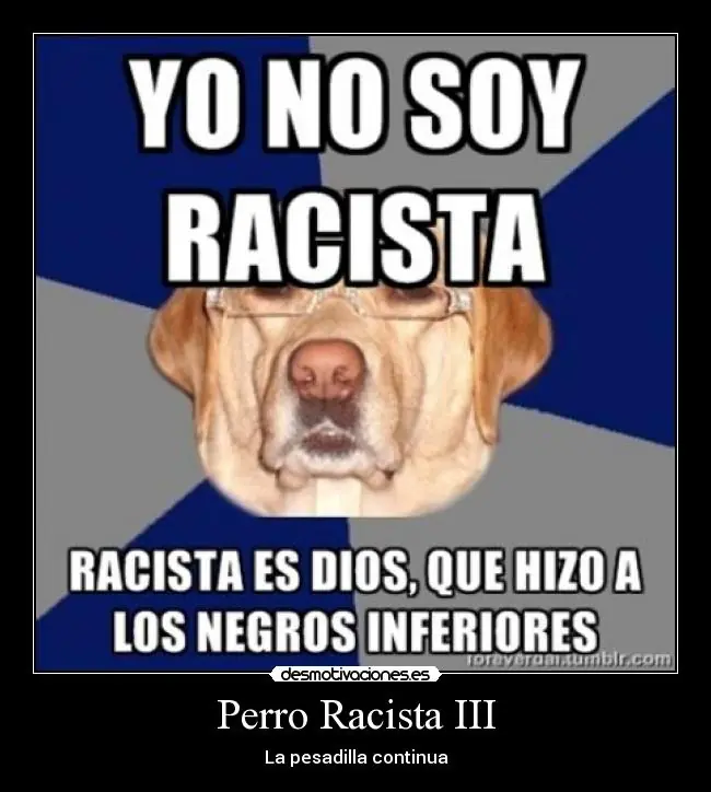 perro racista meme