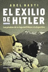 el escape de hitler a la argentina