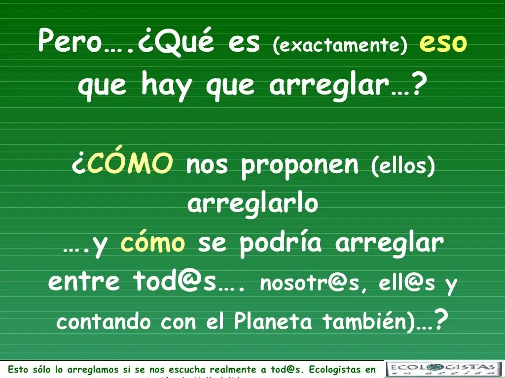 Algun dia lo lograremos cambiar