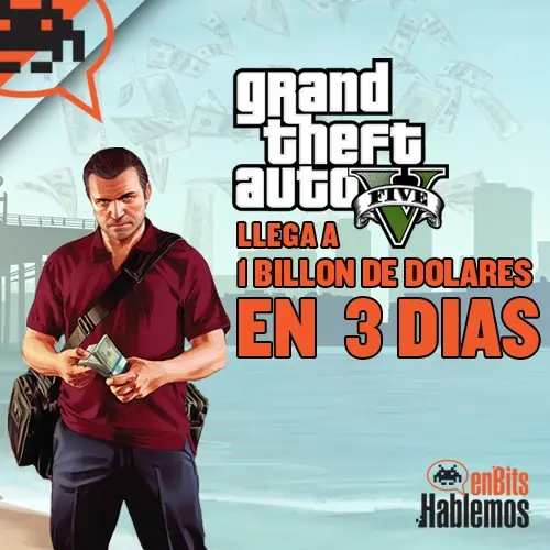 Gta V Recaudo 1 billon de dolares en 3 días
