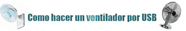 Como hacer un ventilador por USB