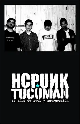 Hc-Punk en Tucuman: 10 años