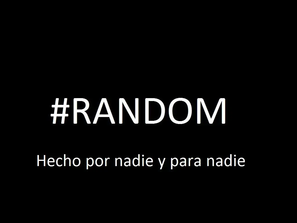 Primer capitulo de #Random: Hecho por nadie y para nadie.