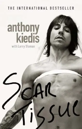 Scar Tissue - Anthony Kiedis Autobiografia (Rhcp)