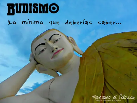 Budismo, lo mínimo que deberías saber