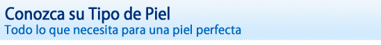 Conoce Tu Tipo de Piel