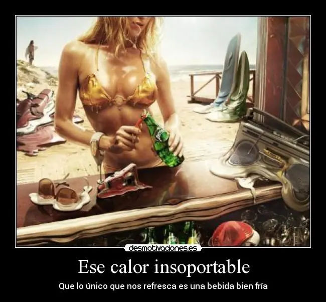 cuando el calor se hace insoportable.