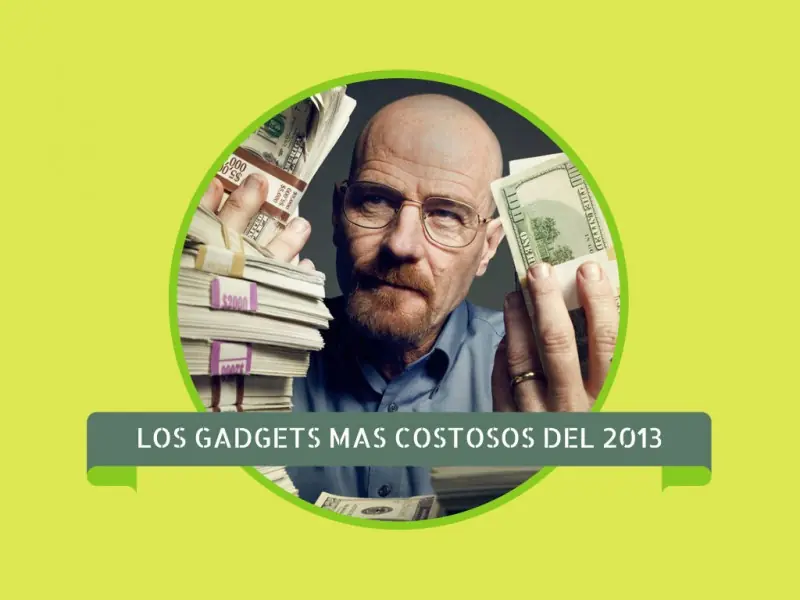 Los gadgets más costosos del 2013