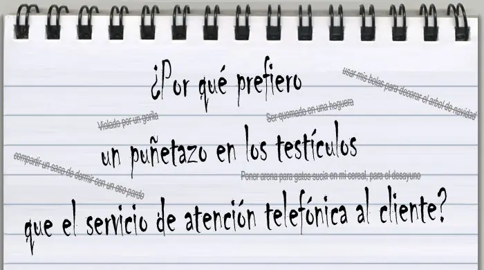 Morir antes que llamar a Servicio al Cliente