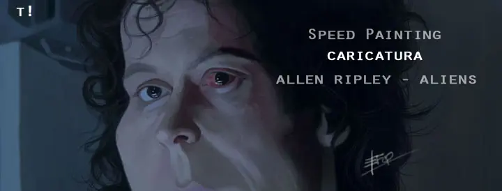 Mi ultima Caricatura : Allen Ripley de Aliens - EFQ