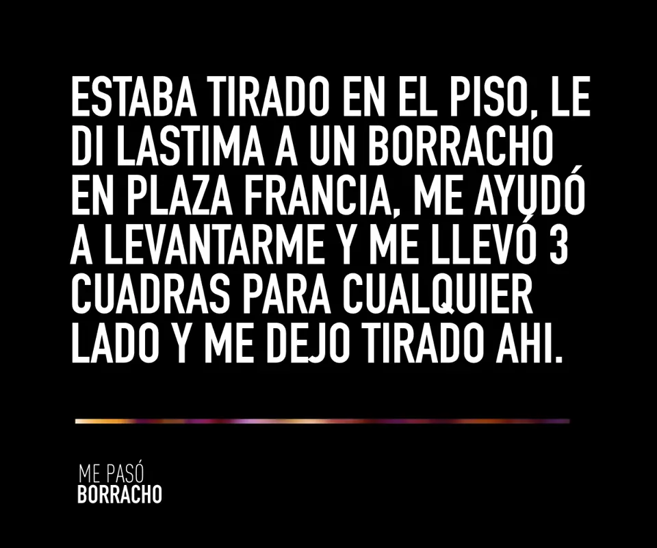 Me pasó borracho