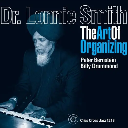 Dr. Lonnie Smith • The Art Of Organizing