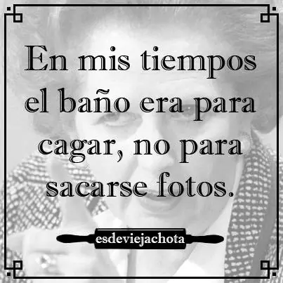 es de vieja chota