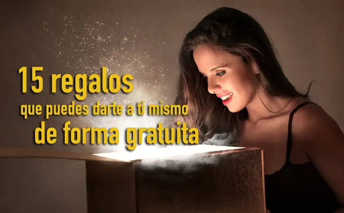 15 regalos que puedes darte a ti mismo de forma gratuita