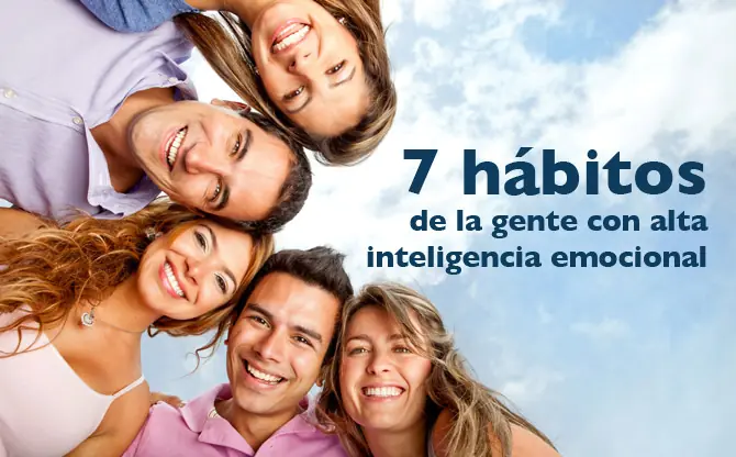 7 hábitos de la gente con alta inteligencia emocional