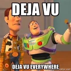 Tienes un 'déjà vu'....Tienes un 'déjà vu'....