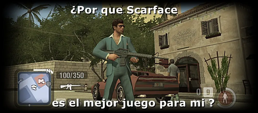 ¿Por que Scarface es el mejor juego para mi ?