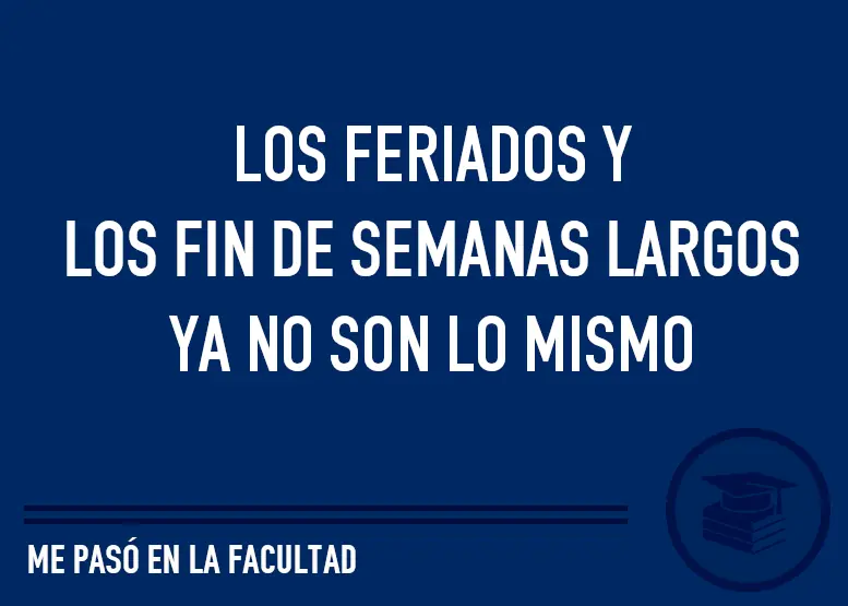 me la paso en la facultad