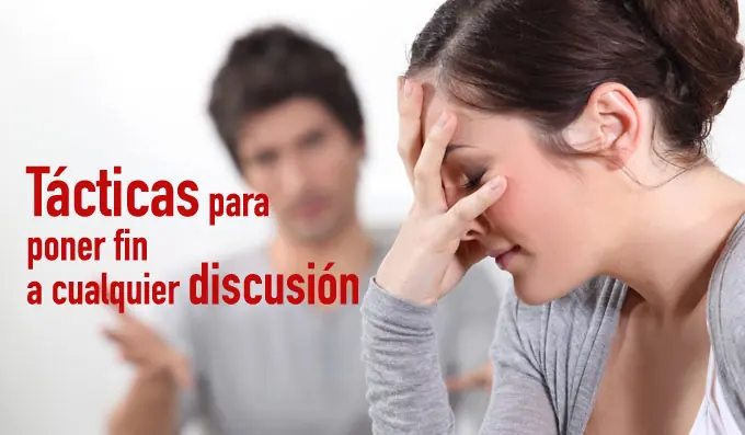 Tácticas para poner fin a cualquier discusión.