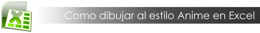 Dibujar estilo Anime con Excel