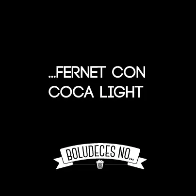 boludeces