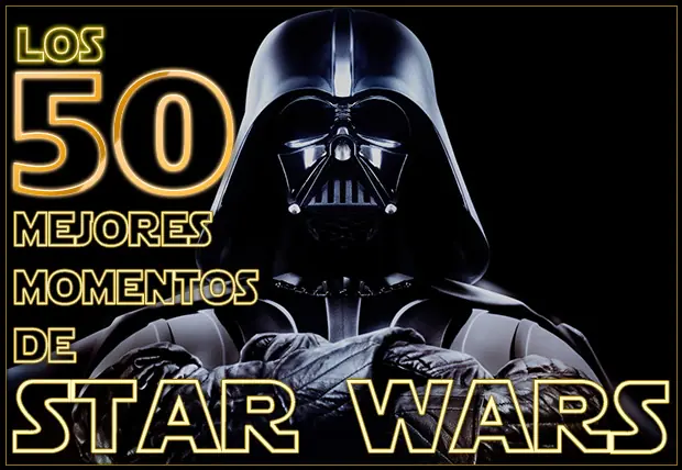 Los 50 mejores momentos de Star Wars - Parte 1
