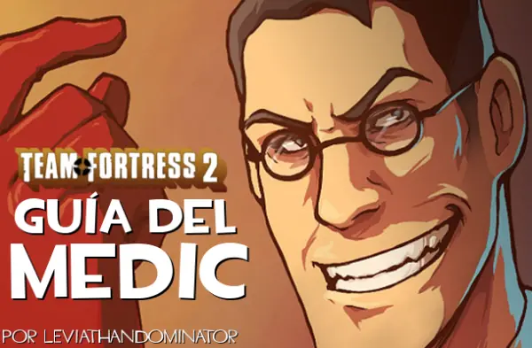 Team Fortress 2: Guía del Medic