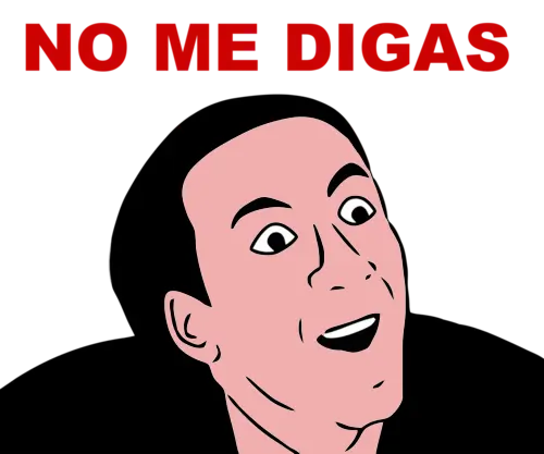 no me digas