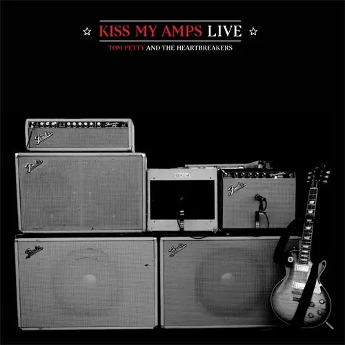 Tom Petty - Kiss My Amps - Live (2011)