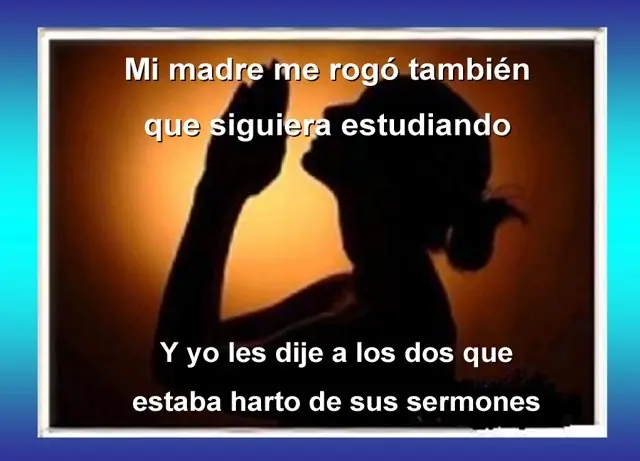 Cuanta razón tenias papá.
