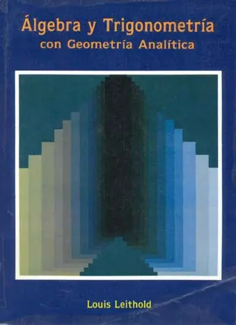 Algebra y trigonometria con Geometria Analitica Leithold
