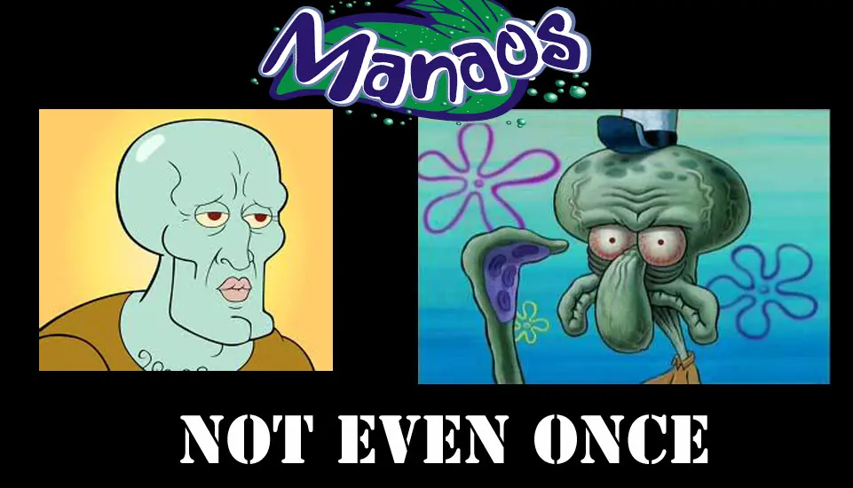 Manaos: Not Even Once (Antes y después)