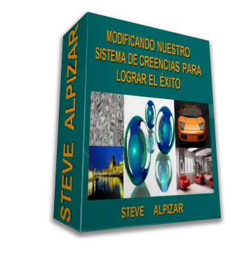 Modificando Nuestro Sistema de Creencias (Steve Alpizar)