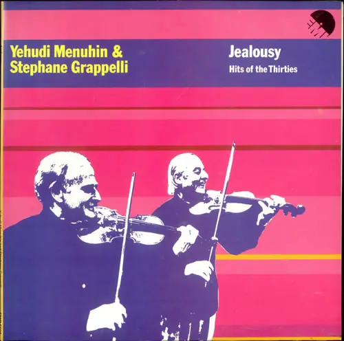 Yehudi Menuhin & Stephane Grappelli • Jealousy