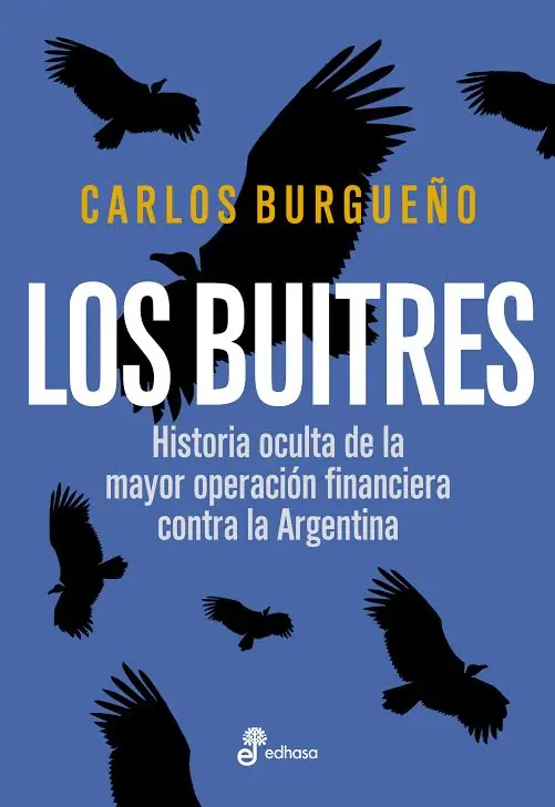 Adelanto del libro “Los Buitres”, de Carlos Burgueño