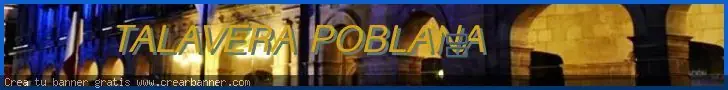 La Mágica Talavera Poblana