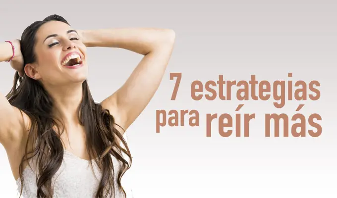 7 estrategias para reír más