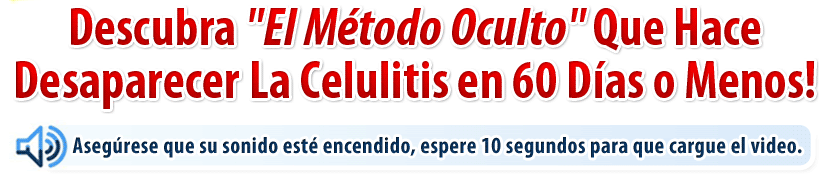 Como desaparecer la Celulitis en 60 dias o menos