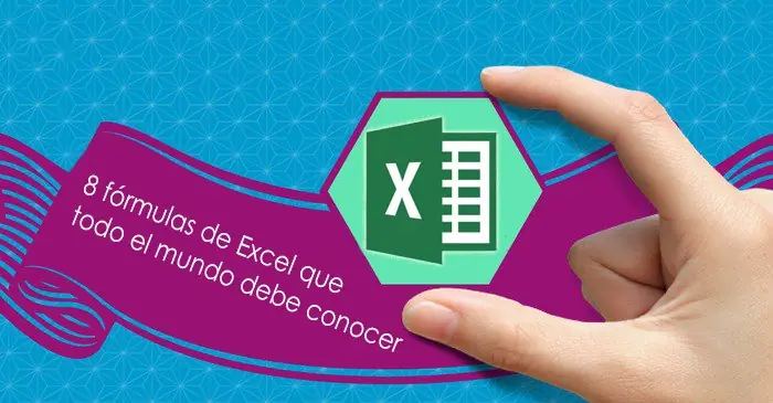 8 fórmulas de Excel que todo el mundo debe conocer