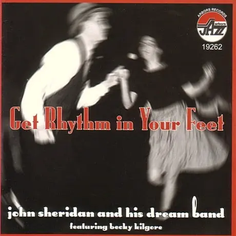 John Sheridan's Dream Band • Get Rhythm In Your Fe
