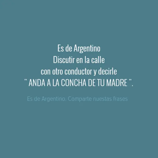 Es de argentino...