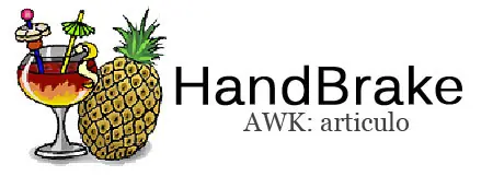 Crear DVDRip Alta calidad MKV/Mp4 HandBrake