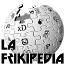 No hay nada bueno, queres divertirte, Entra a la Frikipedia!