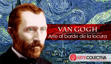 Van Gogh – Arte al borde de la locura